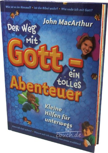 Der Weg mit Gott - ein tolles Abenteuer: Für Kinder ab 6 Jahren