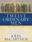 Twelve Ordinary Men Workbook von Thomas Nelson