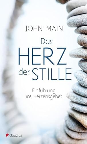 Das Herz der Stille: Einführung ins Herzensgebet