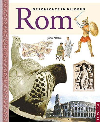 Geschichte in Bildern: Rom von Premio Verlag