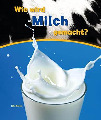 Wie wird Milch gemacht?: Besteht aus: 1 Buch, 1 E-Book (CORONA Sachbücher)