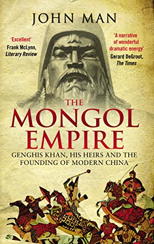 The Mongol Empire: Genghis Khan, his heirs and the founding of modern China von Penguin