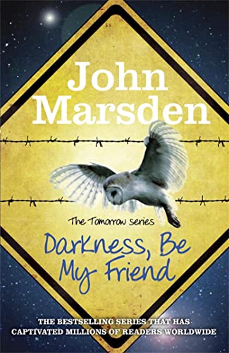 Darkness Be My Friend: Book 4 (The Tomorrow Series) von Quercus Children's Books