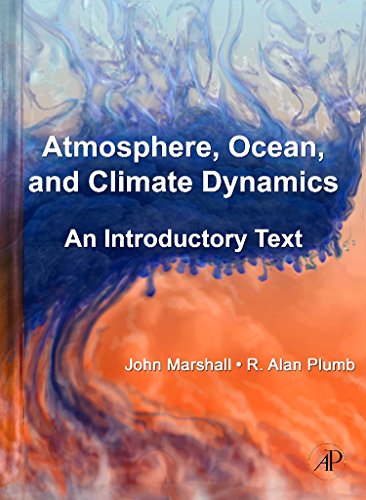 Atmosphere, Ocean and Climate Dynamics: An Introductory Text (International Geophysics Series, Band 93)