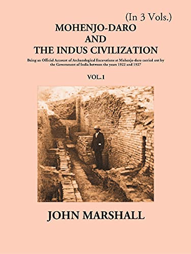 Mohenjo-Daro And The Indus Civilization Volume Vol. 1st