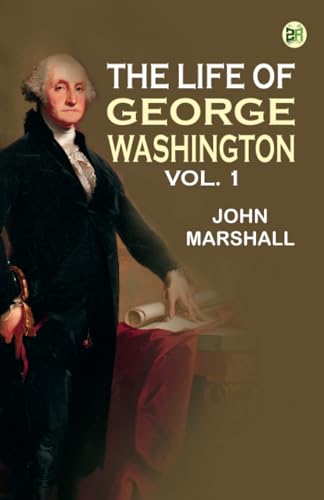 The Life of George Washington Vol. 1 von Zinc Read