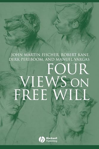 Four Views on Free Will (Great Debates in Philosophy)