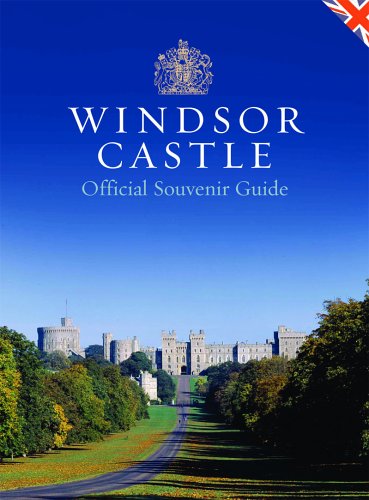 Windsor Castle: Official Guidebook von Royal Collection