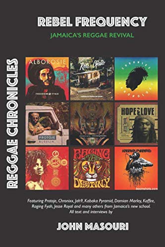 Rebel Frequency: Jamaica's Reggae Revival (Reggae Chronicles, Band 1)