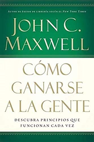 Cómo ganarse a la gente: Descubra Los Principios Que Siempre Funcionan Con Las Personas Cómo ganarse a la gente: Descubra Los Principios Que Siempre Funcionan Con Las Personas von Thomas Nelson