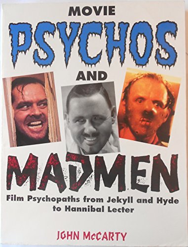 Movie Psychos & Madmen: Definitive Book on Film Psychopaths, from Jekyll and Hyde to Hannibal Lecter von Citadel