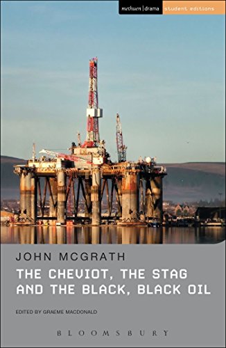 The Cheviot, the Stag and the Black, Black Oil: Student Editions von Methuen Drama