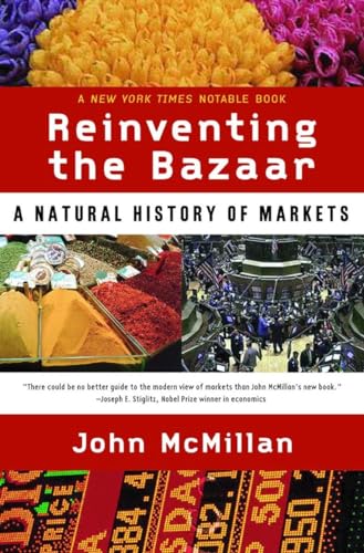 Reinventing the Bazaar: A Natural History of Markets Reinventing the Bazaar: A Natural History of Markets