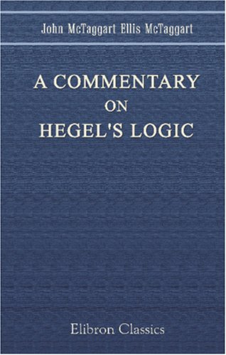 A Commentary on Hegel's Logic von Adamant Media Corporation
