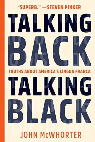 Talking Back, Talking Black: Truths About America's Lingua Franca von Bellevue Literary Press