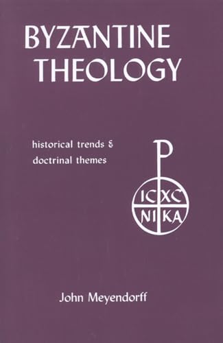 Byzantine Theology: Historical Trends and Doctrinal Themes von Fordham University Press