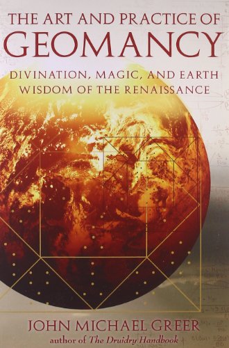 Art and Practice of Geomancy: Divination, Magic, and Earth Wisdom of the Renaissance (Art & Practice) Art and Practice of Geomancy: Divination, Magic, and Earth Wisdom of the Renaissance (Art & Practice)