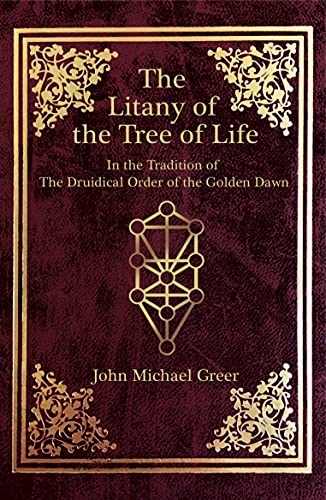 The Litany of the Tree of Life: In the Tradition of The Druidical Order of the Golden Dawn von Aeon Books