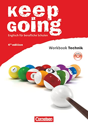 Keep Going - Englisch für berufliche Schulen - Fourth Edition - A2/B1: Workbook "Technik" mit CD: Europäischer Referenzrahmen: A2 bis B1 (Keep Going, Fourth Edition, A2/B1) von Cornelsen Verlag GmbH