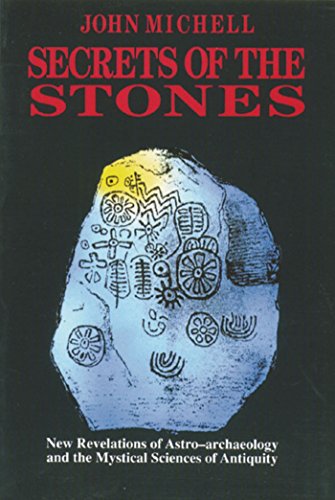Secrets of the Stones: New Revelations of Astro-Archaeology and the Mystical Sciences of Antiquity Secrets of the Stones: New Revelations of Astro-Archaeology and the Mystical Sciences of Antiquity von Destiny Books