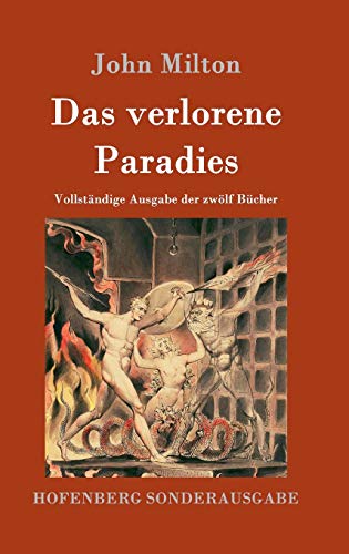 Das verlorene Paradies: Vollständige Ausgabe der zwölf Bücher