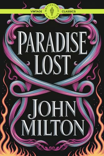 Paradise Lost: An Epic Journey Through Sin, Redemption, and Divine Wrath Classic Vintage Literature Paradise Lost: An Epic Journey Through Sin, Redemption, and Divine Wrath Classic Vintage Literature von Writtentorch Publishing