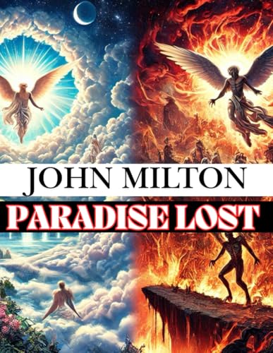Paradise Lost: Chaos and Cosmos - The Struggle Between Divine Order and Rebellion Paradise Lost: Chaos and Cosmos - The Struggle Between Divine Order and Rebellion von Independently published