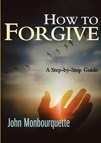 How to Forgive: A Step-by-step Guide von Darton, Longman & Todd Ltd
