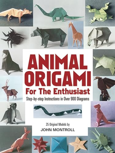 Animal Origami for the Enthusiast: Step-By-Step Instructions in Over 900 Diagrams/25 Original Models (Dover Crafts: Origami & Papercrafts) von Dover Publications