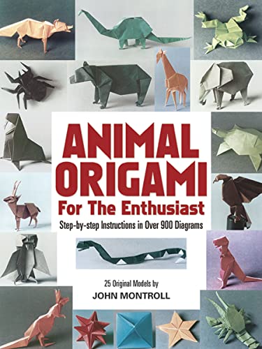 Animal Origami for the Enthusiast: Step-By-Step Instructions in Over 900 Diagrams/25 Original Models (Dover Crafts: Origami & Papercrafts) von Dover Publications