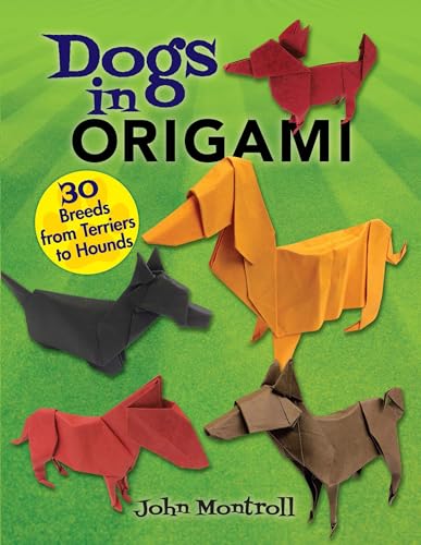 Dogs in Origami: 30 Breeds from Terriers to Hounds (Dover Crafts: Origami & Papercrafts) von Dover Publications