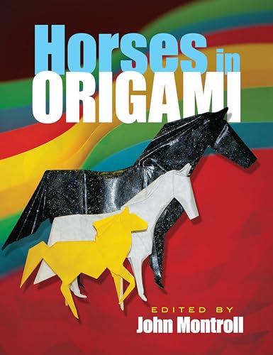 Horses in Origami (Dover Crafts: Origami & Papercrafts) von Dover Publications