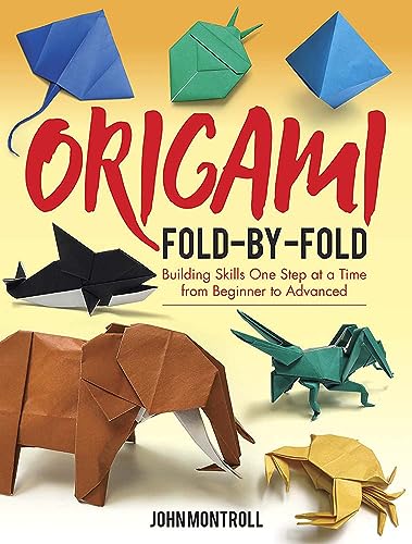 Origami Fold-by-fold: Building Skills One Step at a Time from Beginner to Advanced (Dover Crafts: Origami & Papercrafts) von Dover Publications