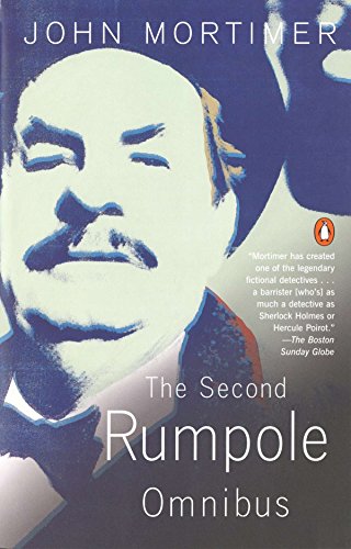 The Second Rumpole Omnibus: Rumpole for the Defence/Rumpole and the Golden Thread/Rumpole's Last Case von Penguin Books