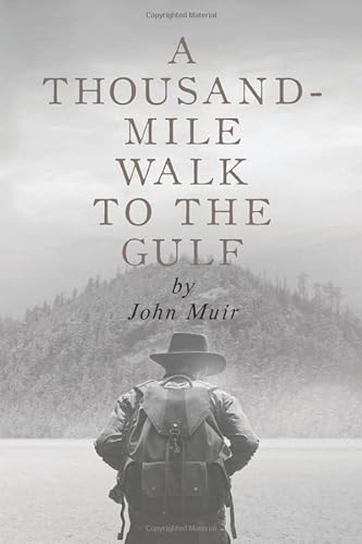 A Thousand Mile Walk to the Gulf von Independently published