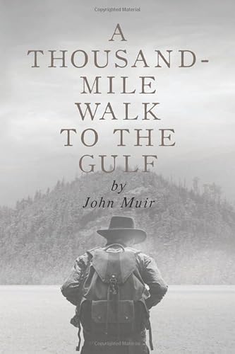 A Thousand Mile Walk to the Gulf von Independently published