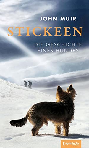 Stickeen: Die Geschichte eines Hundes von Engelsdorfer Verlag