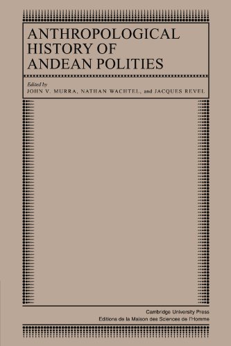 Anthropological History of Andean Polities