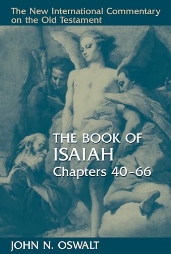 The Book of Isaiah: Chapters 40-66 (NEW INTERNATIONAL COMMENTARY ON THE OLD TESTAMENT)