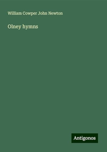 Olney hymns von Antigonos Verlag