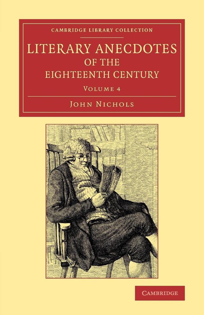 Literary Anecdotes of the Eighteenth Century von Cambridge University Press