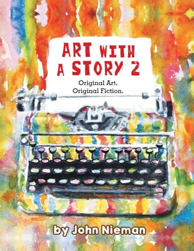 Art with a Story 2: Original Art. Original Fiction.