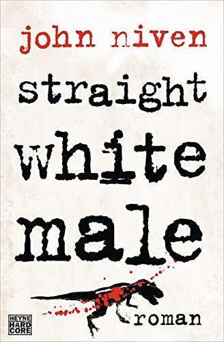 Straight White Male: Roman von Heyne Verlag