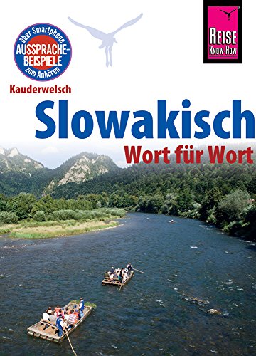 Slowakisch - Wort für Wort: Kauderwelsch-Sprachführer von Reise Know-How von Reise Know-How Rump GmbH