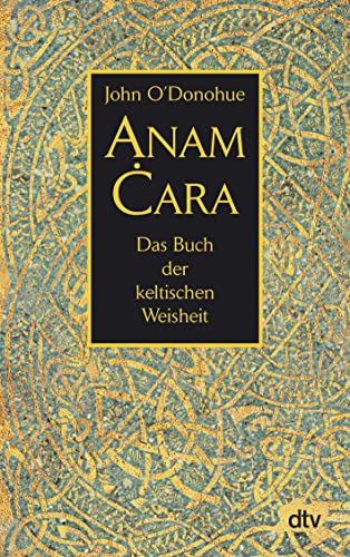 Anam Cara: Das Buch der keltischen Weisheit von dtv Verlagsgesellschaft