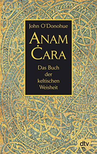 Anam Cara: Das Buch der keltischen Weisheit