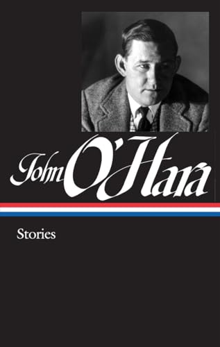 John O'Hara: Stories (LOA #282) (Library of America John O'Hara Edition, Band 1)