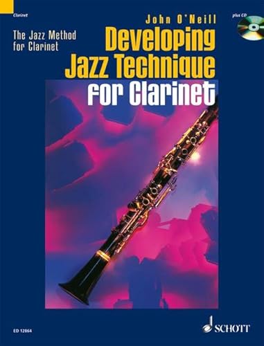Developing Jazz Technique for Clarinet: Improvisation - Stilistik - Spezialeffekte. Klarinette. (Jazz Method for Clarinet, 2, Band 2) von Schott