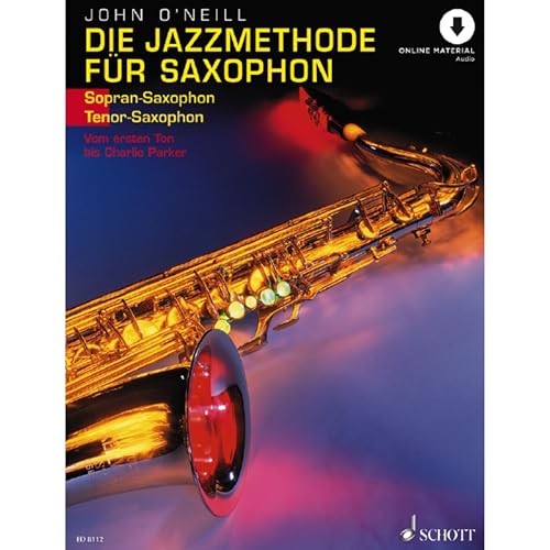Die Jazzmethode für Saxophon: Vom ersten Ton bis Charlie Parker. Band 1. Sopran- (Tenor-) Saxophon.