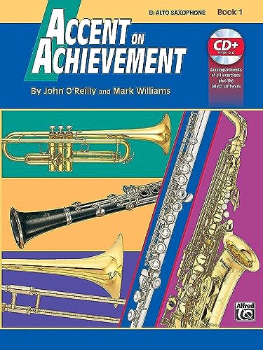 Accent On Achievement, Book 1 (Eb-Alt Sax): Die Band-Methode zur Förderung von Kreativität und Musikalität: Die Band-Methode zur Förderung von Kreativität und Musikalität (mit dt. Übersetzungsbeilage)